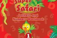 Super Safari. Level 1. Letters and Numbers Workbook