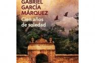 Cien anos de soledad. Gabriel Garcia Marquez